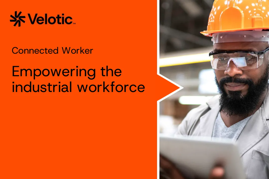 Connected Worker Strategies: How to Deliver Context, Visibility, and Actionable Insights Across Industrial Operations