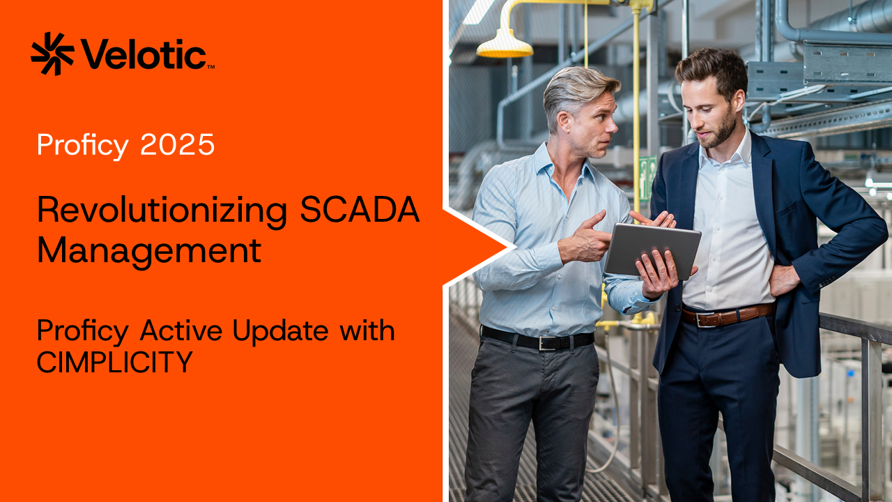 Revolutionizing SCADA Management: Introducing Proficy Active Update with CIMPLICITY